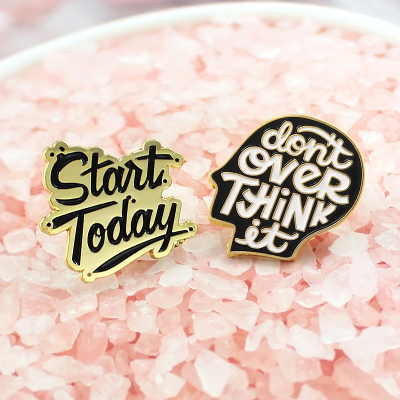 GDHY &quotStart Today&quot &quotdon't Over THINK It&quot эмалированная брошь в форме головы и значки с