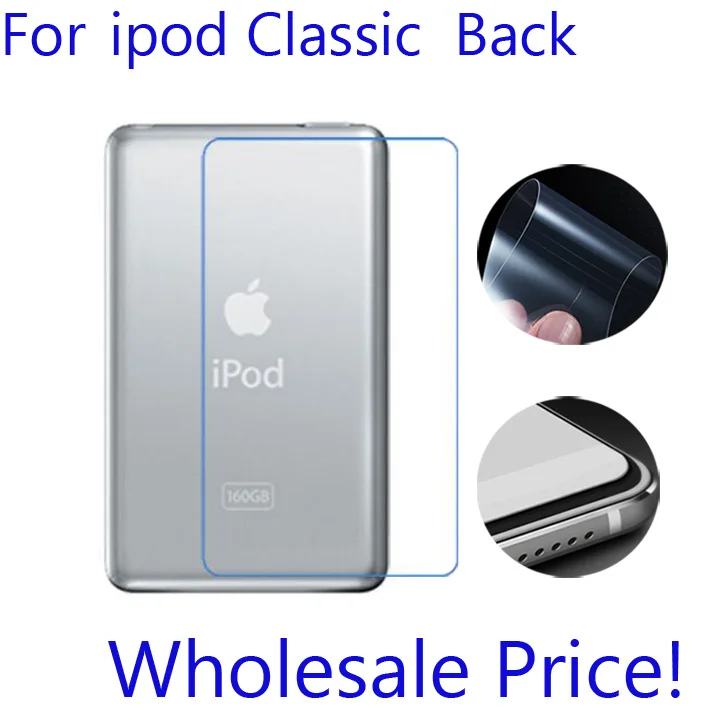 Back Для Apple iPod Classic MP3 передняя или задняя защитная пленка, 3 шт Мягкие Защитные пленки для экрана, прозрачная/матовая/нано анти-взрывобезопасная защитная пленка - Цвет: Back