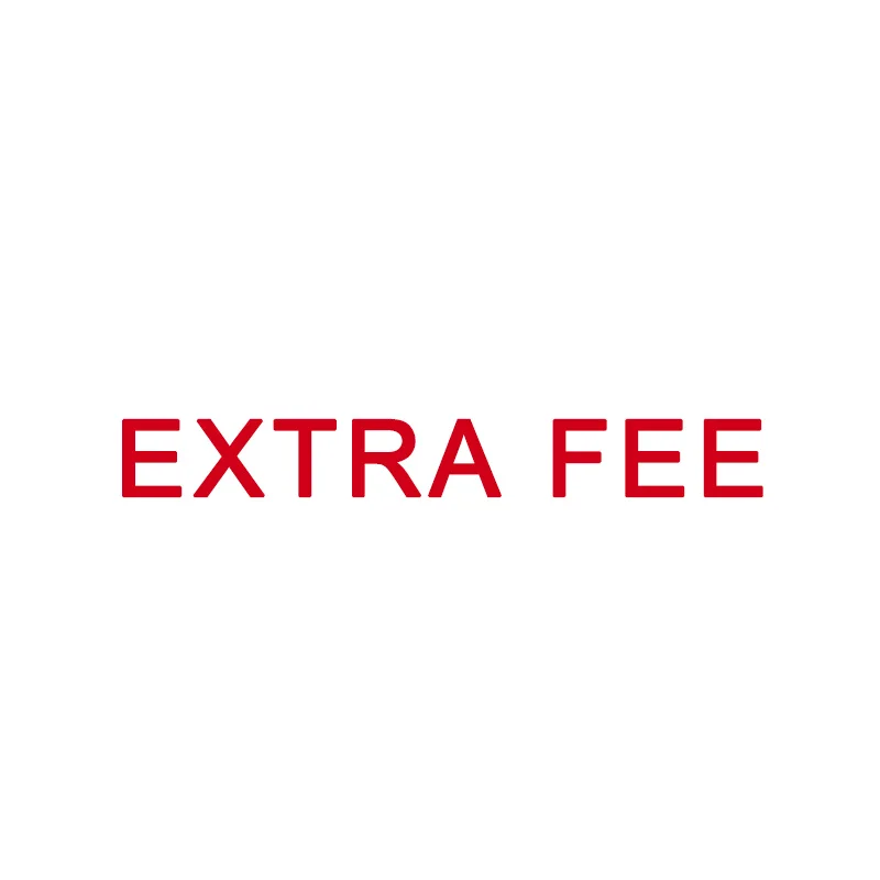 

EXTRA FEE