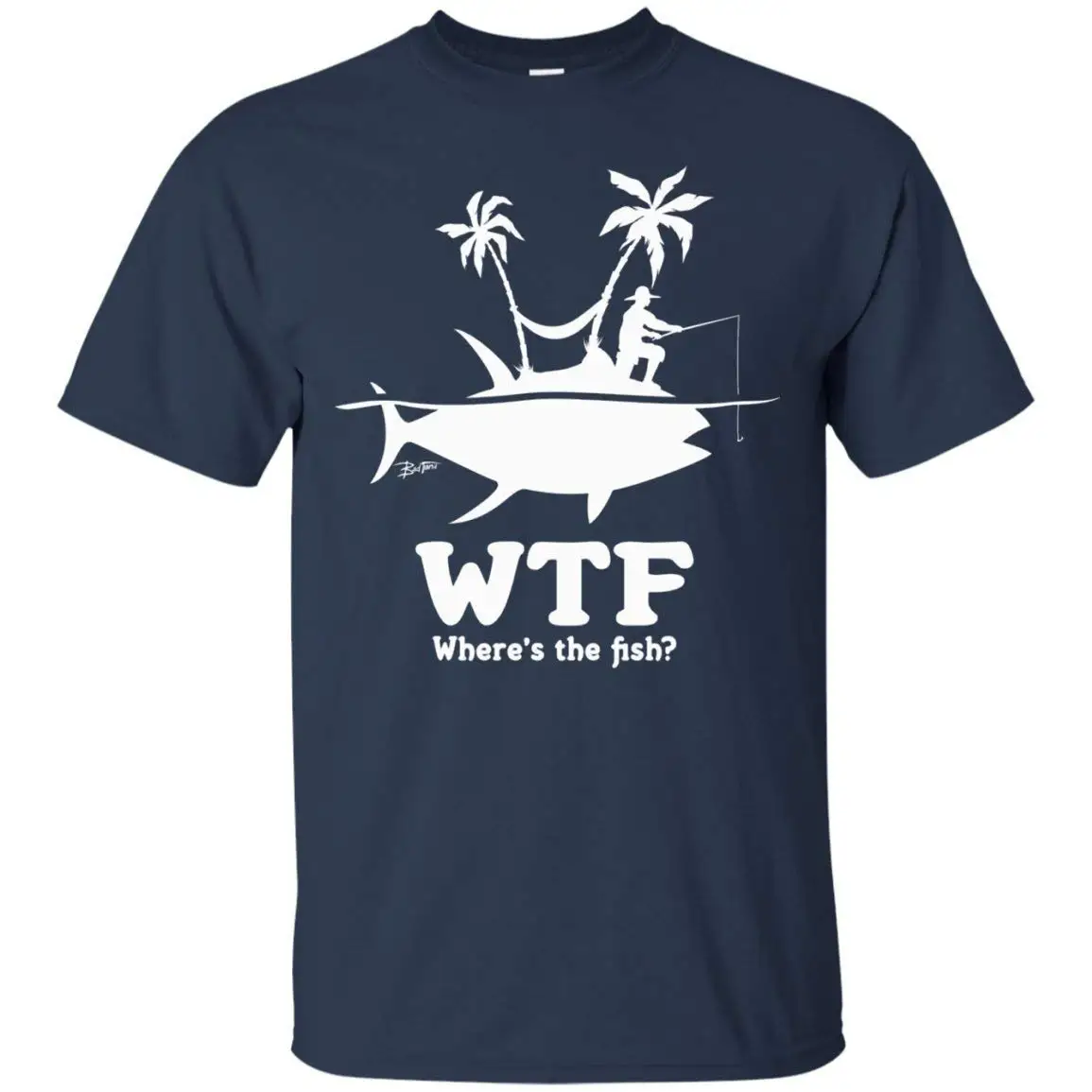 

The Stranded Fisherman WTF Best Gifts Tee T-Shirt for Men Men T Shirt Great Quality Funny Man Cotton 100% Cotton