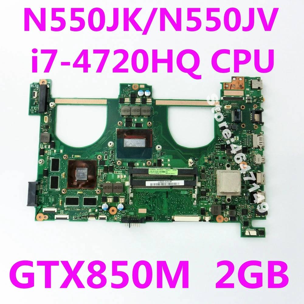 

N550JK i7-4720HQ CPU GTX850M 2GB Материнская плата ASUS Q550JV G550J G550JK N550JV N550JV N550JV N550J протестирование материнской платы ноутбука 100% ОК