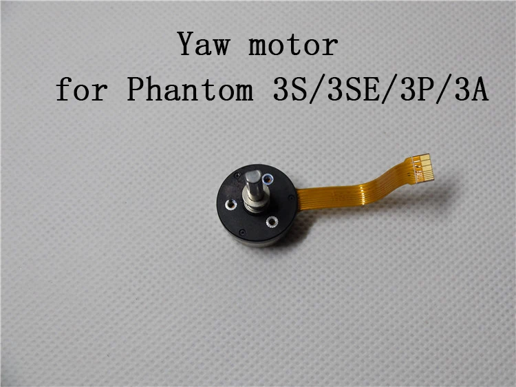 yaw motor Phantom 3 3 P/3A/3 S/3SE шаг рулон рыскания мотора рулон рыскания кронштейн Ремонт Запасные части для DJI Phantom 3 серии - Цвет: yaw motor