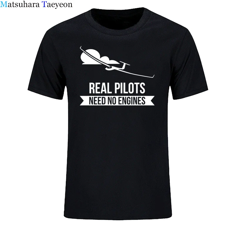 Real Pilots Need No Engines Sailplane Or Glider design summer men short sleeve t-shirt print man cotton t shirt t shirt Brand