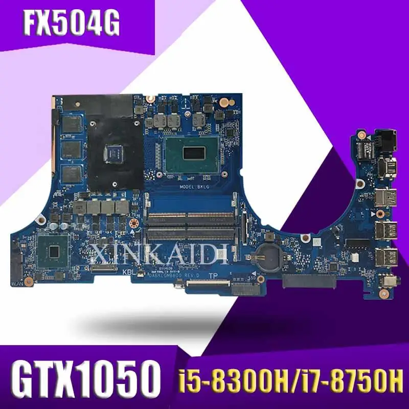 Материнская плата для ноутбука ASUS FX504G FX504GM FX504GE FX504GF FX504GD материнская i5 8300H i7 8750H