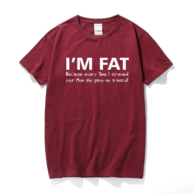 Футболка с надписью «I'm Fat потому что»-забавная Модная хлопковая футболка с короткими рукавами и надписью «Your Mother offency», футболка в подарок