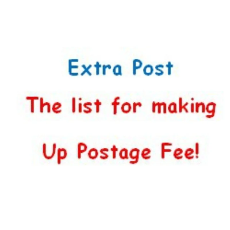This list if for making up postage fee and fast shipping fee($1&ltOrder&lt$10) |