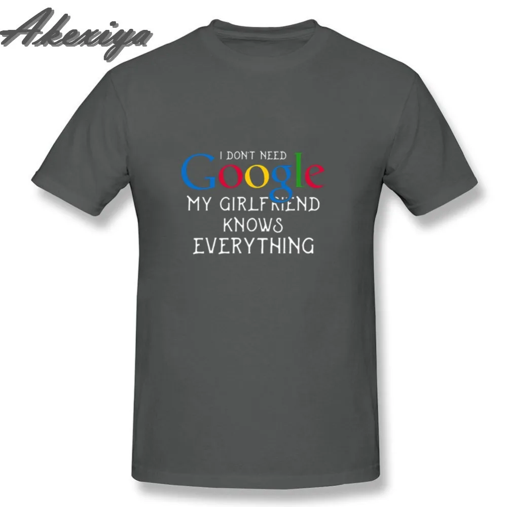 Забавная Мужская футболка с надписью I dont need google my girlfriend Know everything цифровым принтом