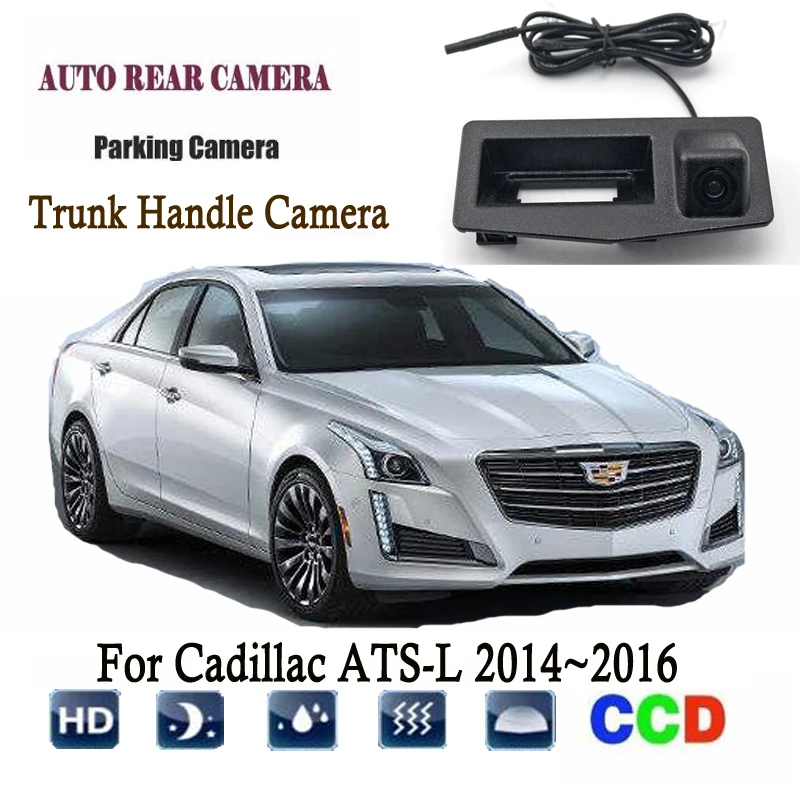 Автомобильная камера заднего вида для Cadillac ATS L 2014 ~ 2016 вместо оригинальной