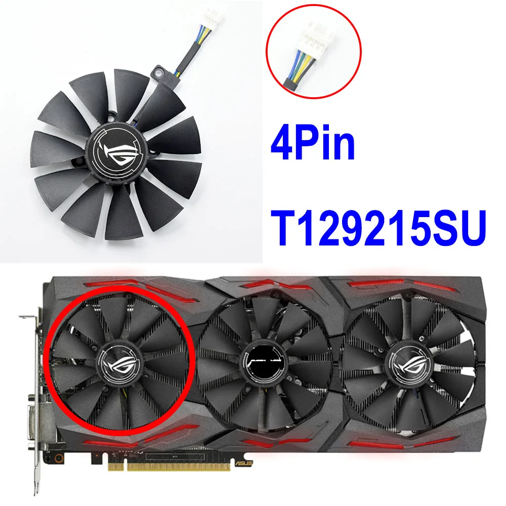 T129215SU 4Pin Охлаждающий вентилятор для видеокарты ASUS Strix GTX 1060 OC 1070 1080 GTX 1080Ti RX 480 T129215SU 87 мм - Цвет лезвия: T129215SU 4Pin