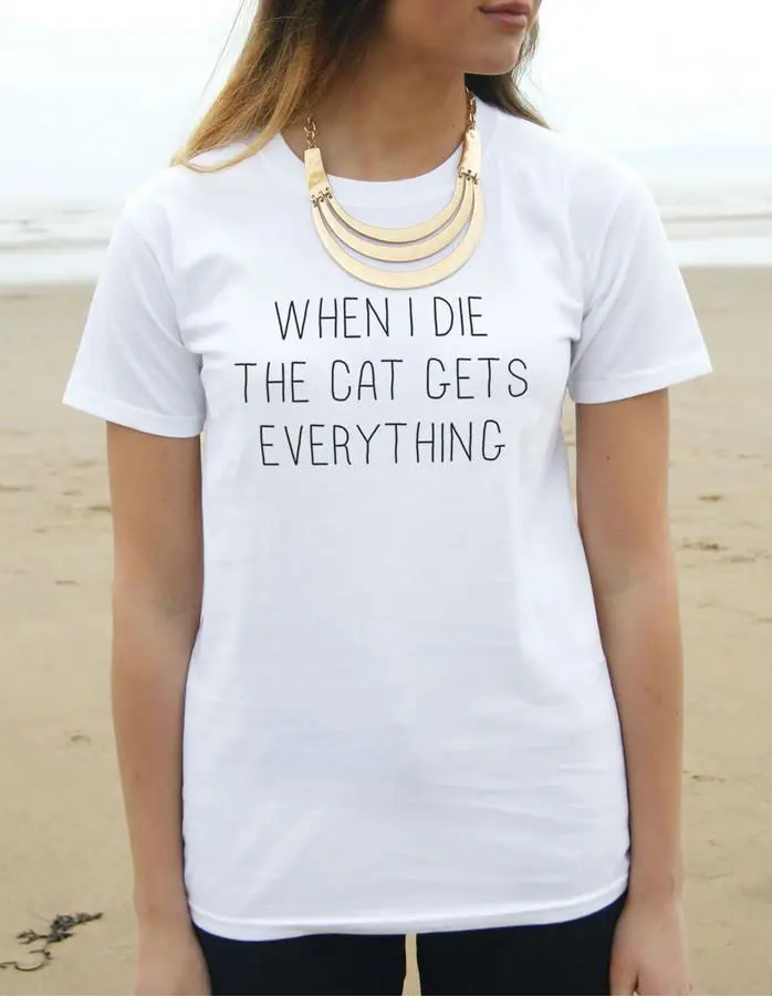 Женская футболка из хлопка с надписью когда я умираю кот получает все | одежда