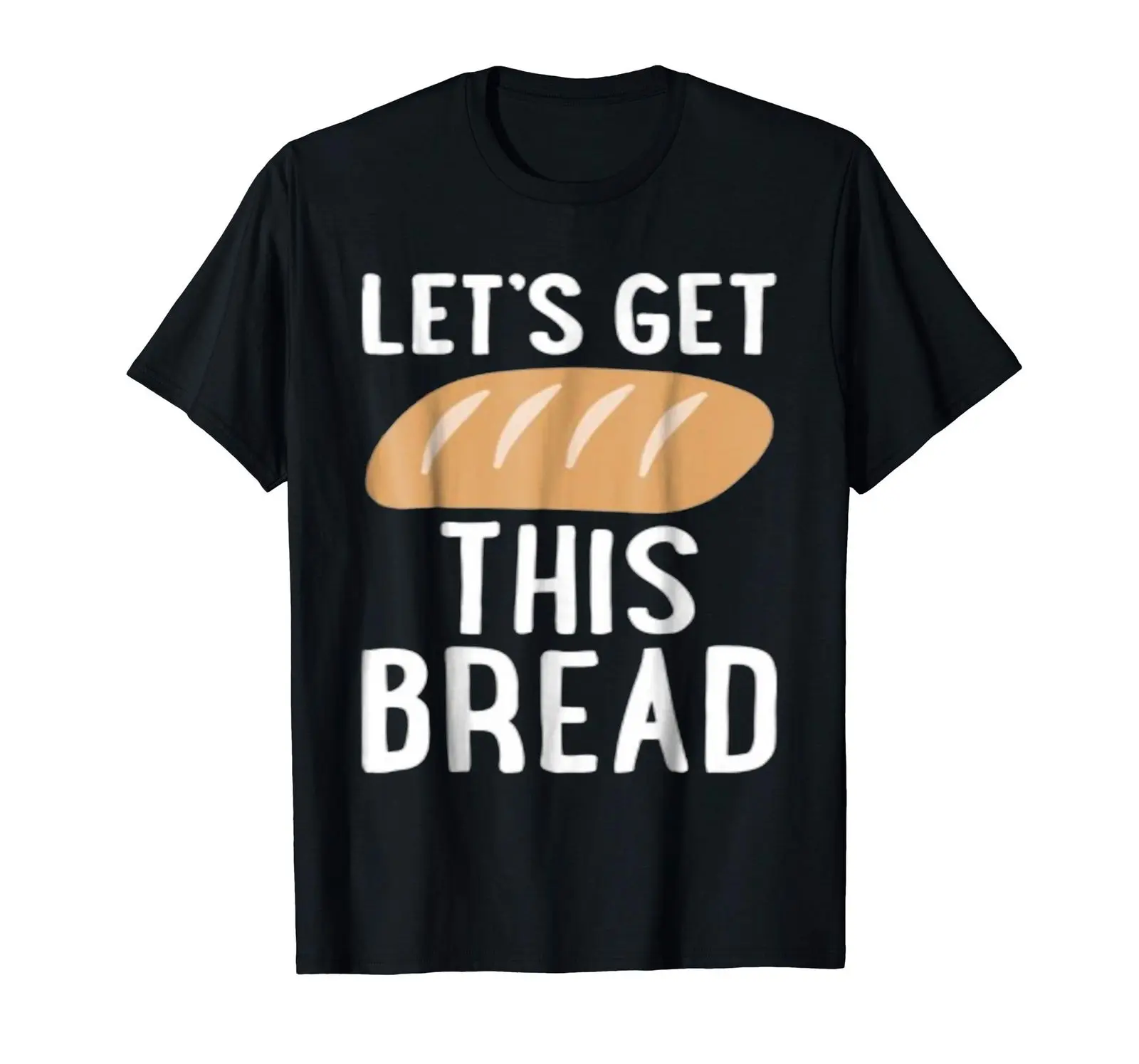 Lets Get This Bread черная футболка крутая Повседневная Мужская унисекс новая модная
