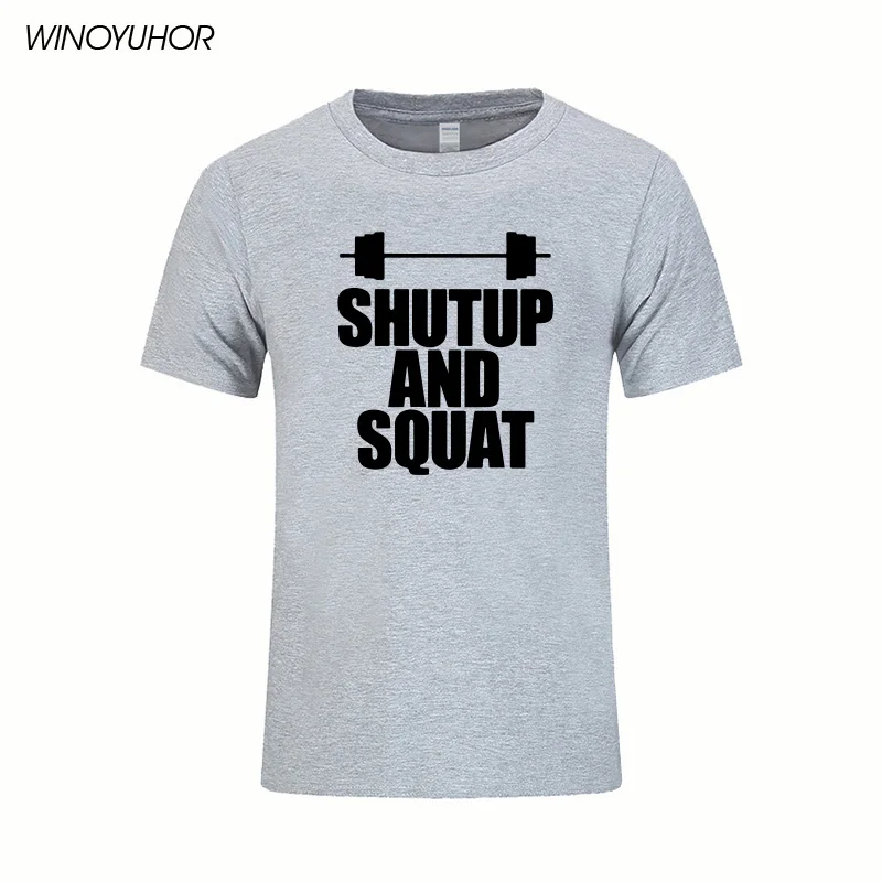 Shut Up And Squat Мужская футболка из хлопка, летняя повседневная футболка с коротким рукавом и круглым вырезом, мужские топы, футболки высокого качества