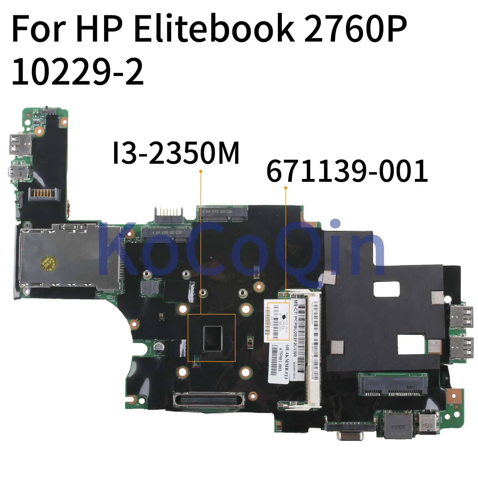 KoCoQin материнская плата для ноутбука HP Elitebook 2760P I3-2350M QM67 671139-001 671139-501 10229-2 |