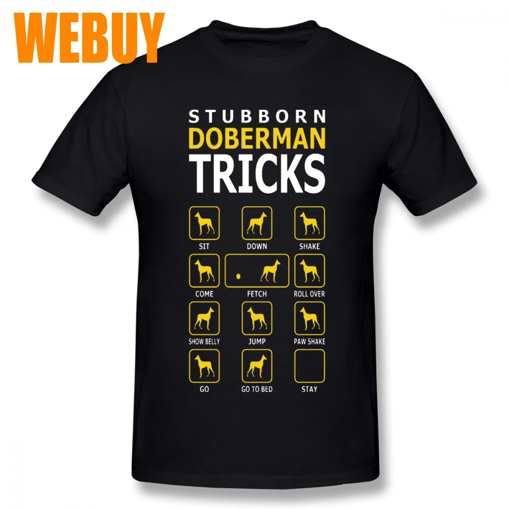 

Retro Deisgn Stubborn Doberman Dog Tricks Funny Tshirt Tee Shirt For Male Unique Design Plus Size Camiseta