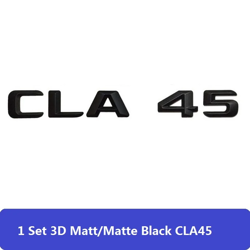 3D Матовый Черный C117 CLA Автомобильная эмблема CLA45 CLA180 CLA200 CLA220 CLA250 эмблема значок наклейка авто турбо логотип для Mercedes Benz AMG - Цвет: CLA45