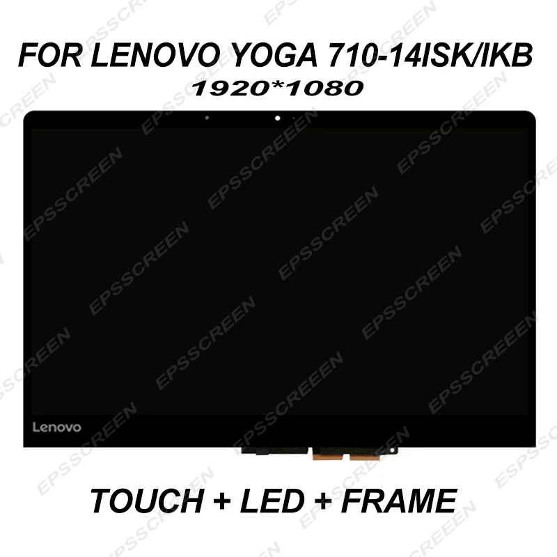 

replace 14.0" LCD SCREEN ASSEMBLIES FOR LENOVO IDEAPAD YOGA 710-14ISK/IKB FHD 1920*1080 TOUCH WITH LED DISPLAY 5D10M14182 80V4