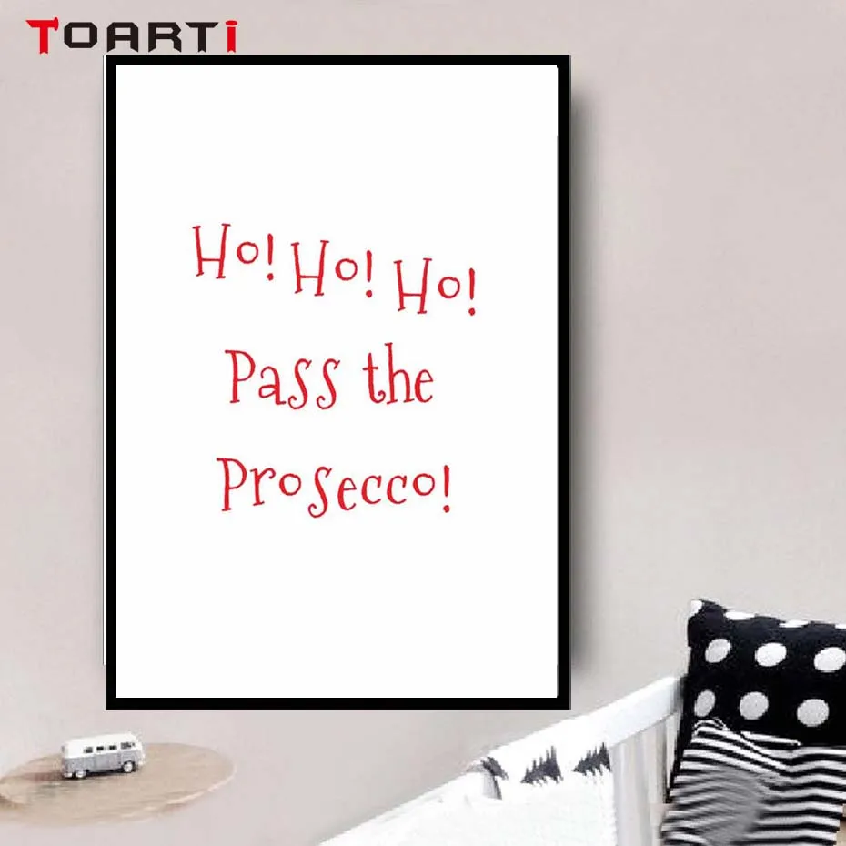 С принтом с цитатой Ho Pass The Prosecco забавные рождественские напечатанные настенные