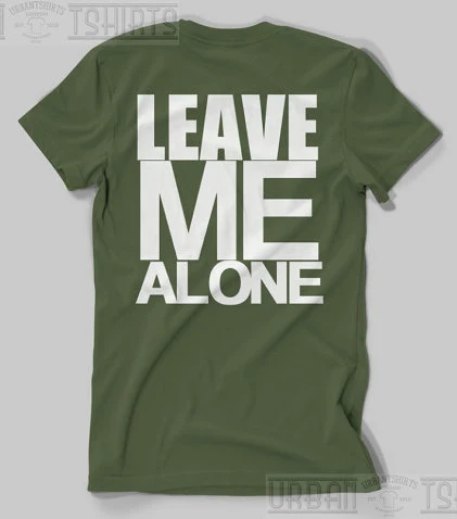 Leave Me Alone Футболка мужская повседневная футболка с короткими рукавами и принтом стандартный размер плюс S-3XL Заводская распродажа оптом - Цвет: army green