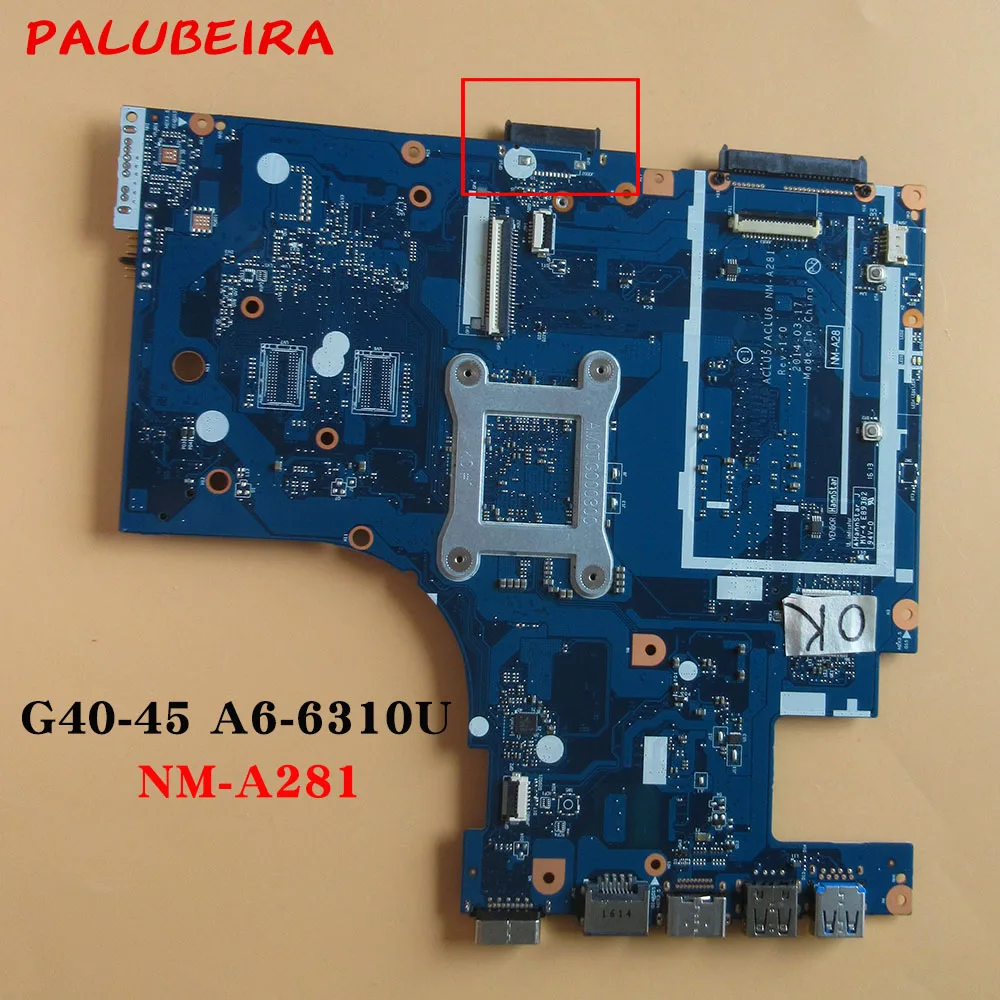 PALUBEIRA для lenovo G40 45 материнская плата портативного компьютера с A6 6310 процессор NM | Отзывы и видеообзор