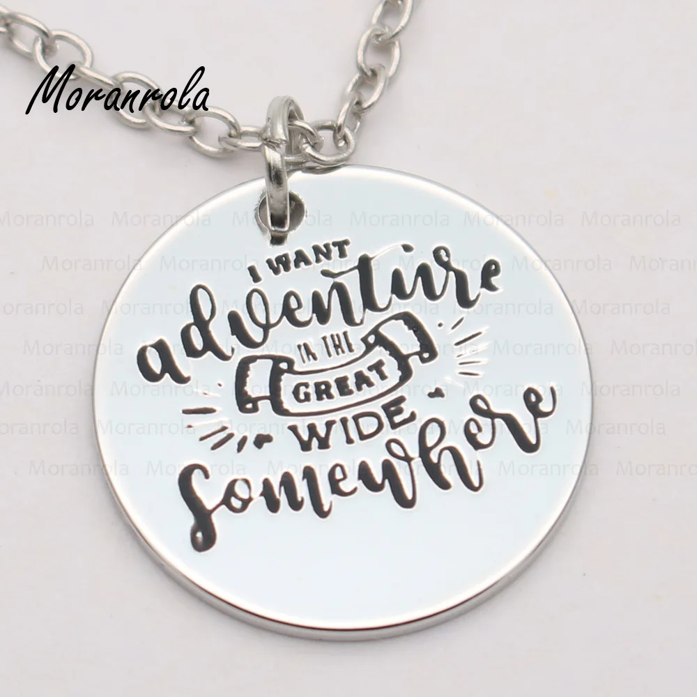 Новое поступление &quotI Want Adventure in the Great Wide source&quot ожерелье брелок Шарм ручная