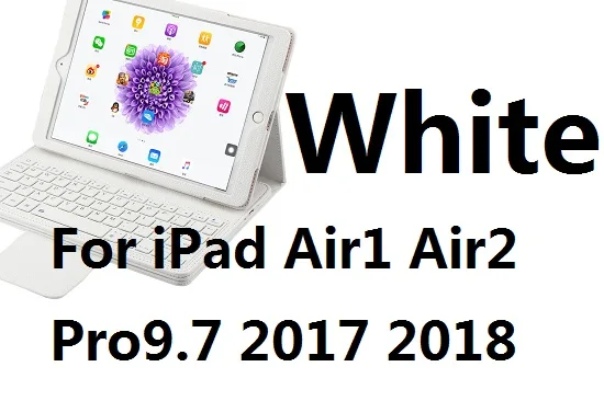 For iPad 9.7 White Из искусственной кожи чехол с покрытие клавиатуры Bluetooth для iPad мини 12345 iPad Air 1 2 iPad 9,7 дюймов Pro 9,7 10,5 11 дюймов MacBook Air 10,5 - Цвет: For iPad 9.7 White