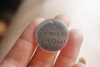 50pcs/lot 25mm Metal/Alloy Antique Silver Lettering "it matters to this One" hang tag Charms Pendant Jewelry settings Finding