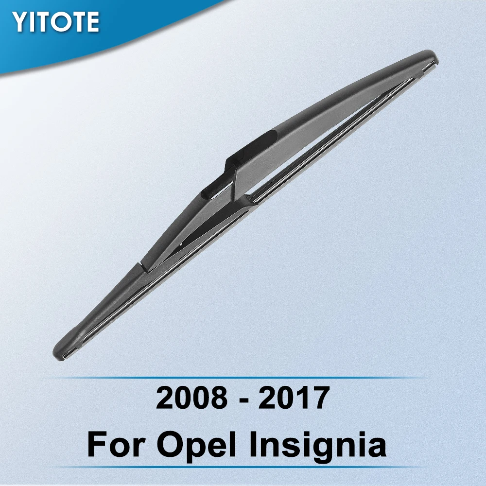 Задние стеклоочистители YITOTE для Opel Insignia 2008 2009 2010 2011 2012 2013 2014 2015 2016