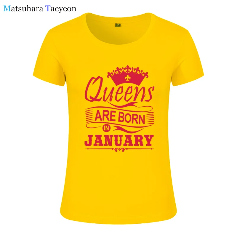 

Fashion Women Summer New Queens Are Born In January T-shirt Women Girl Cotton Short Sleeve T Shirt Tops Tees Birthday Gift