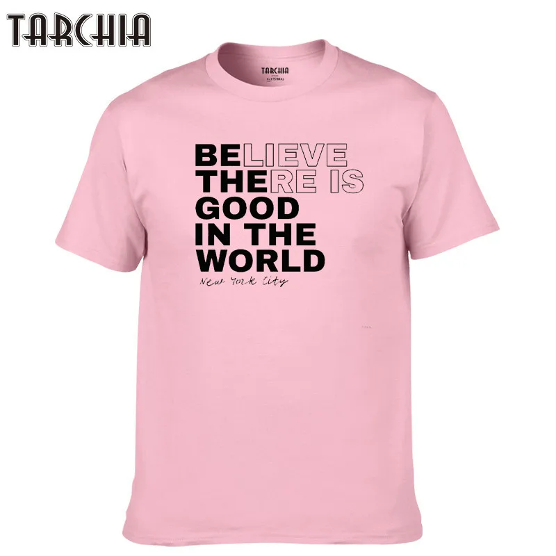 TARCHIA 2021 Мужская хлопковая футболка с коротким рукавом надпись Believe There Is Good новая