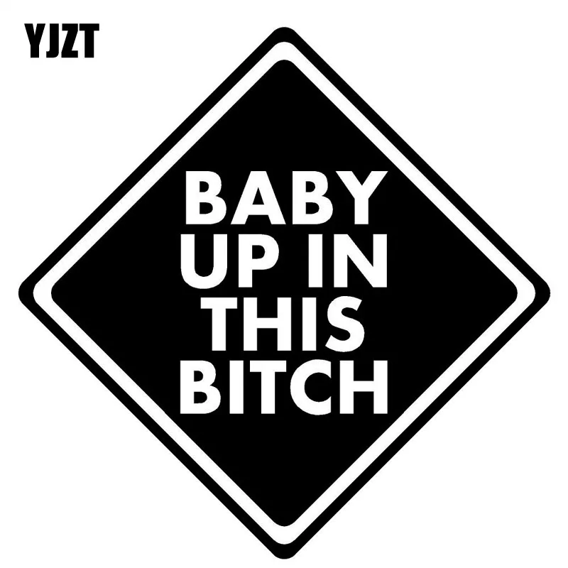 YJZT 12 7 см * Виниловая наклейка с надписью BABY UP IN THIS BITCH ON BOARD для автомобиля цвет