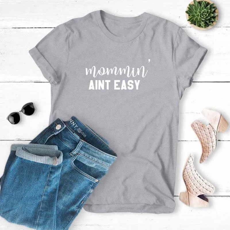 Футболка Mommin Aint Easy женская уличная Harajuku забавные модные футболки и топы в стиле
