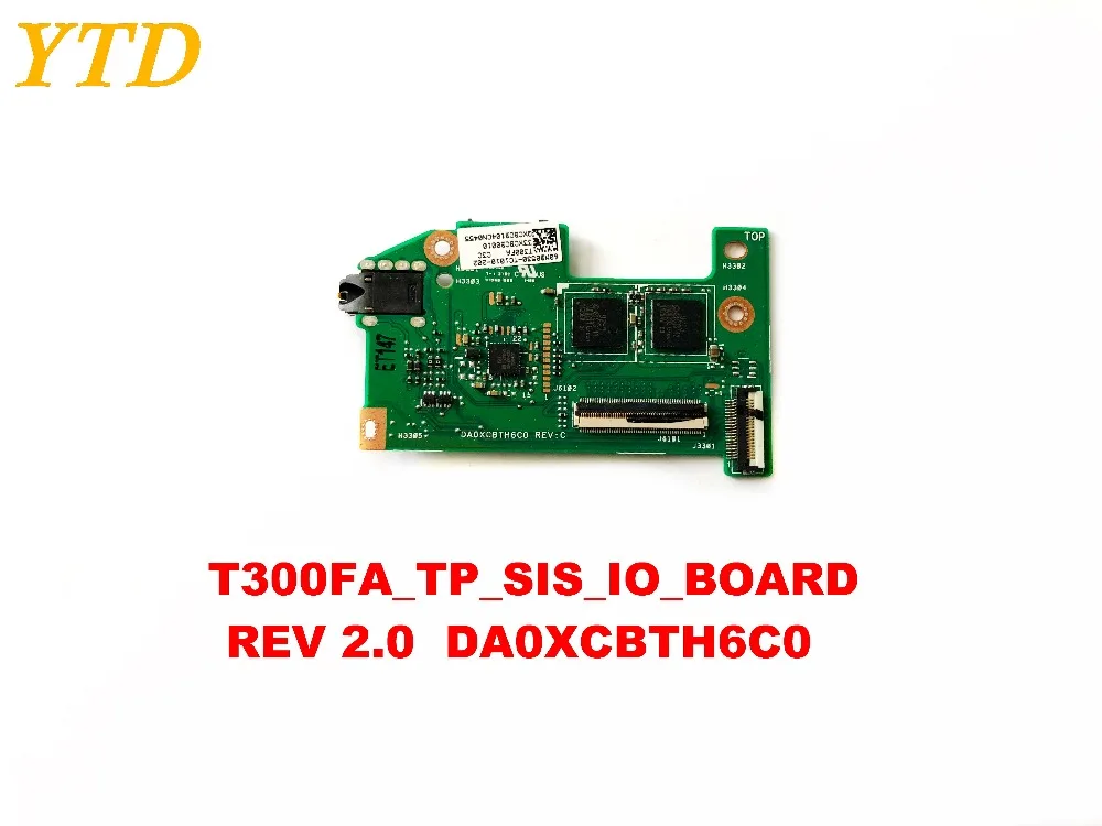 

Оригинальная плата для ASUS T300FA T300FA_TP_SIS_IO_BOARD REV 2,0 DA0XCBTH6C0, проверенная, хорошая Бесплатная доставка
