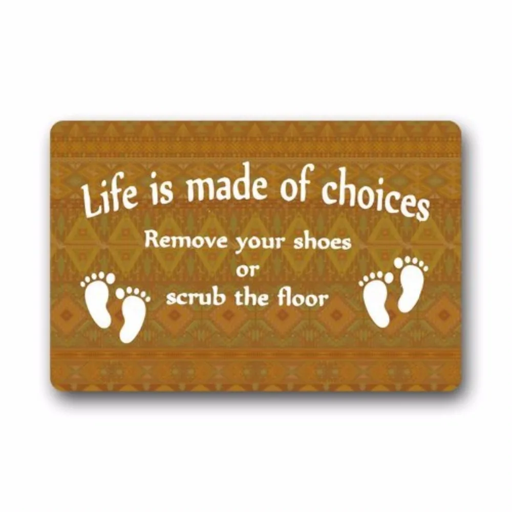 

Custom Life is Made of Choices & Please Remove You Durable Machine-washable Indoor/outdoor Door Mat 23.6"(L) x 15.7"(W) Inch