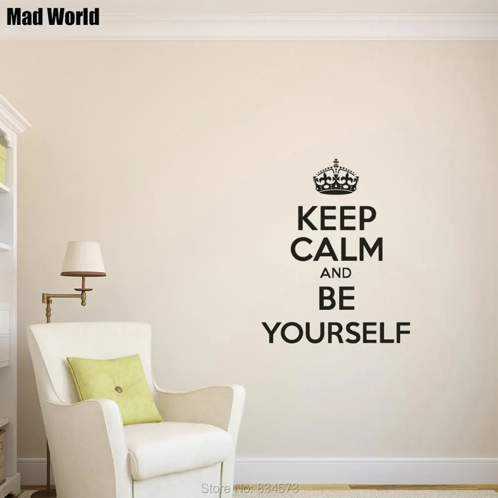 Mad World-сохраняйте спокойствие и будьте себе настенные художественные наклейки