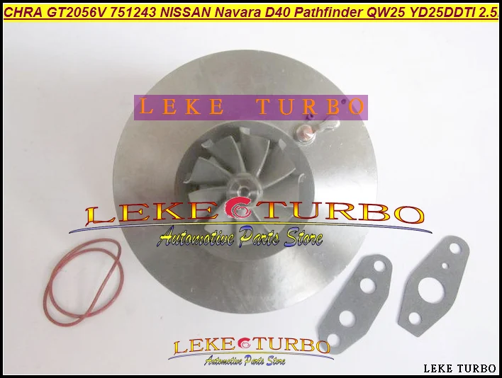 Турбокартридж CHRA GT2056V 751243 5002S 14411 eb300 Турбокомпрессор Для NISSAN Navara D40 Pathfinder QW25 05 YD25DDTi