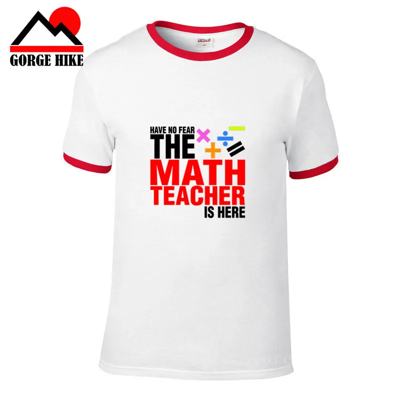 Летняя Новая креативная футболка с надписью Have No Fear The Math Teacher is here футболки для