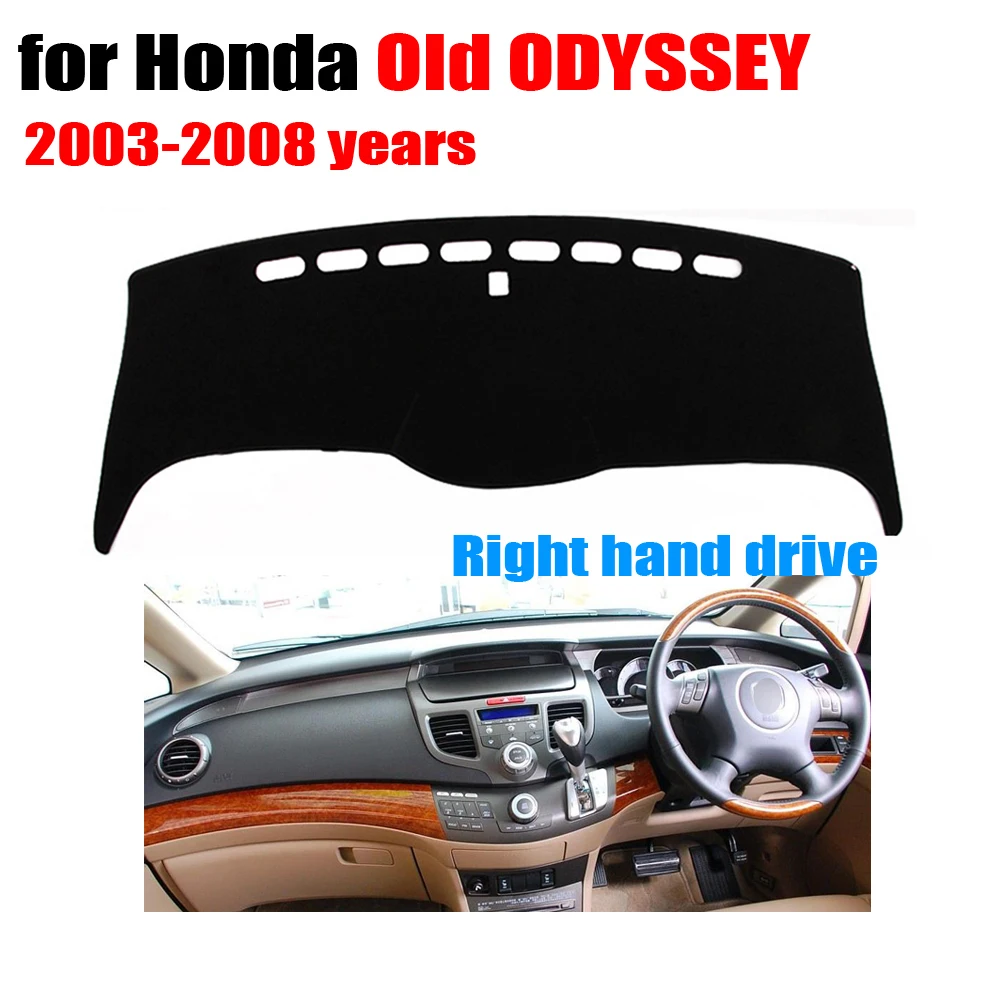 

RKAC Car dashboard covers For Honda old ODYSSEY 2003 - 2008 Right hand drives dash covers pad dashmat Instrument platform