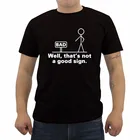 Ну, это не хороший знак, другая саркастическая графическая футболка, новинка, забавная футболка, Мужская хлопковая футболка с коротким рукавом, уличная одежда