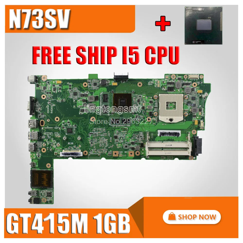 Отправить i5 cpu N73SV Материнская плата ноутбука 8* памяти GT 415 м 1 ГБ, 2 Гб, Разъем для карты памяти для ASUS N73SV N73S N73SM материнская плата для тестирования системной ОК