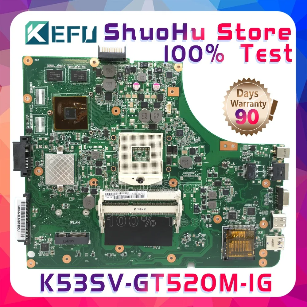 KEFU для ASUS A53S K53SV K53S K53SJ X53S P53SJ K53SC K53SM GT520 1G Оперативная память Материнская плата ноутбука протестированная работа оригинальная материнская плата