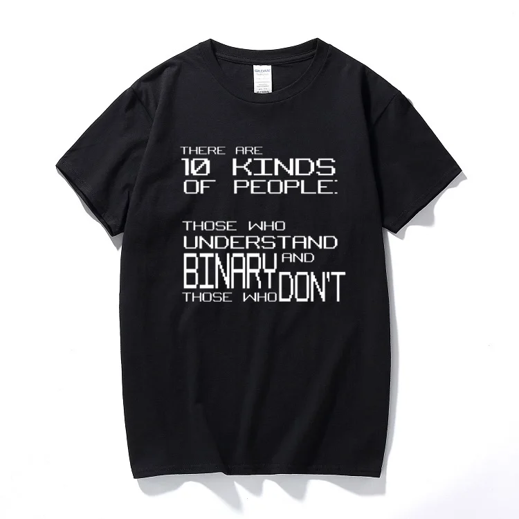 

There Are 10 Kinds Of People Those Who Understand Binary T Shirt PC Gamer Hacker Cotton short sleeve tshirt Summer top camisetas