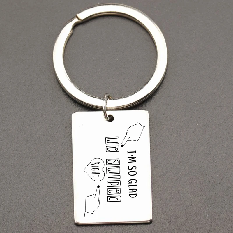 Engraved I'm So Glad We Swiped Right Fashion Keychain For Boyfriend Girlfriend Husband Wife Trendy Gift Lovers' Holder Key Ring |