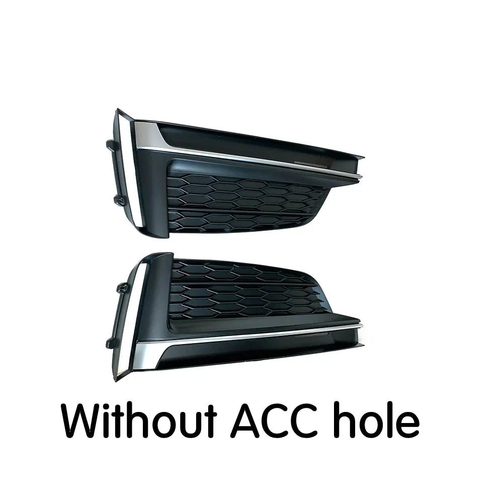 Without ACC hole Для Audi A5 sport S5 Sline 2009-2012 передний нижний бампер противотуманная фара крышка вентиляционная решетка боковая вставка сетка решетка авто вытяжки - Цвет: Without ACC hole
