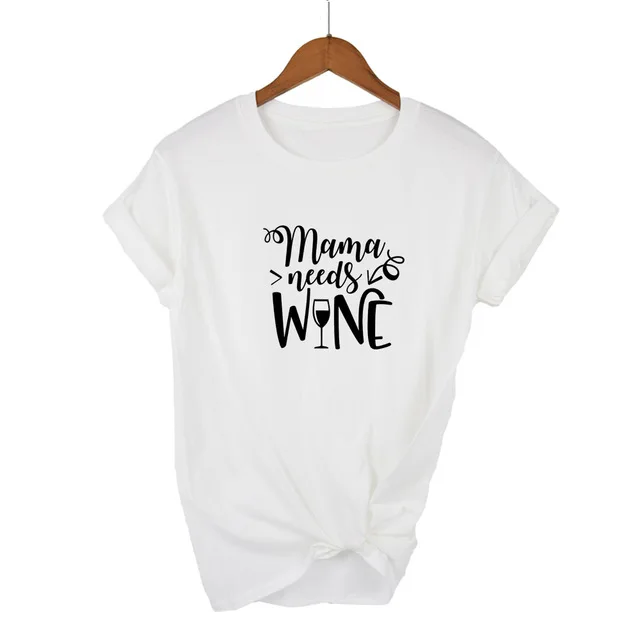 Mama needs wine футболка летняя новая модная женская футболка подарок для мамы футболки топы слоган забавная футболка - Цвет: White