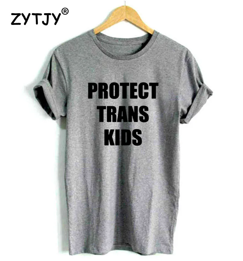 

Protect Trans Kids Women tshirt Cotton Casual Funny t shirt Lady Yong Girl Top Tee Higher Quality Drop Ship S-475