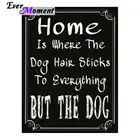 Картина с кристаллами Ever Moment, вышивка крестиком, сделай сам, доска для творчества, цитаты, любовь, собака, дом, 3D 5D, алмазная вышивка, полная мозаика, ASF957