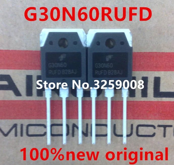 

G30N60 G30N60RUFD SGH30N60RUFD 100% новые импортные оригинальные 10 шт.