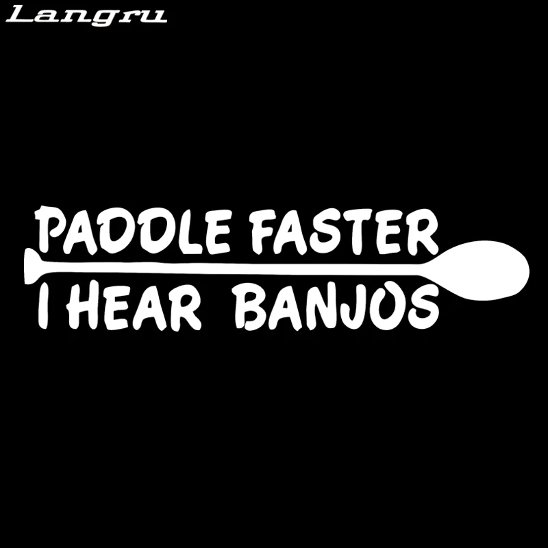 Langru виниловая наклейка весло быстрее I Hear Banjos каноэ каяк лодка автомобиль