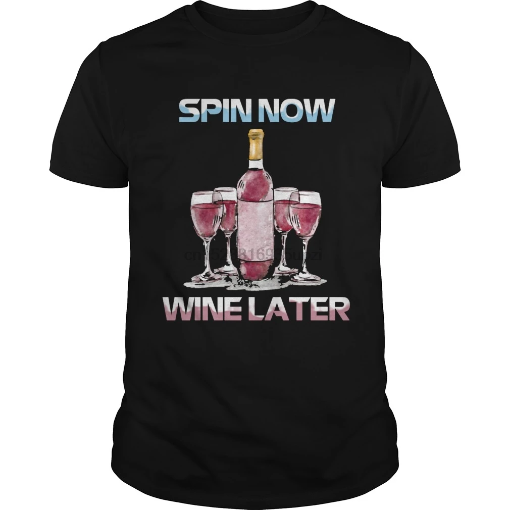 Мужская футболка с коротким рукавом Spin Now Wine Later Fun Spinning Workout T Shirt C T-Shirt cool Women |