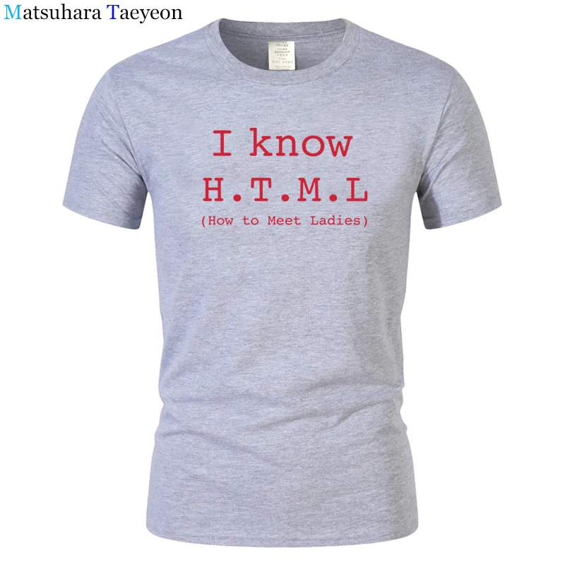 Футболка Для мужчин я знаю HTML как для удовлетворения дамы Летний стиль хлопок короткий рукав Geek шутка футболка Веселая Футболка Camisetas T100 - Цвет: 6